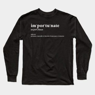 Importunate Long Sleeve T-Shirt